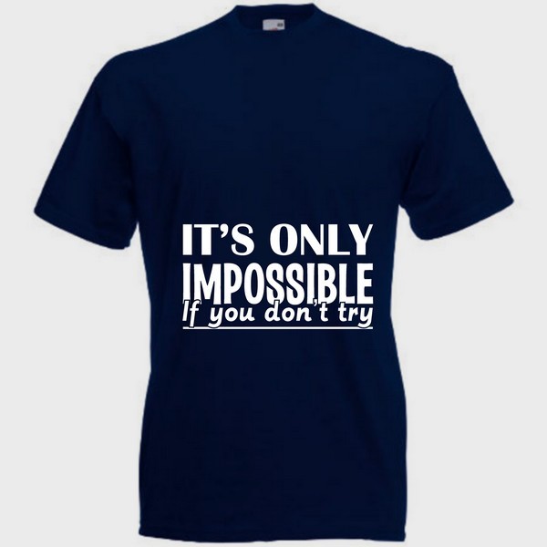 T-Shirt  If you don't try 